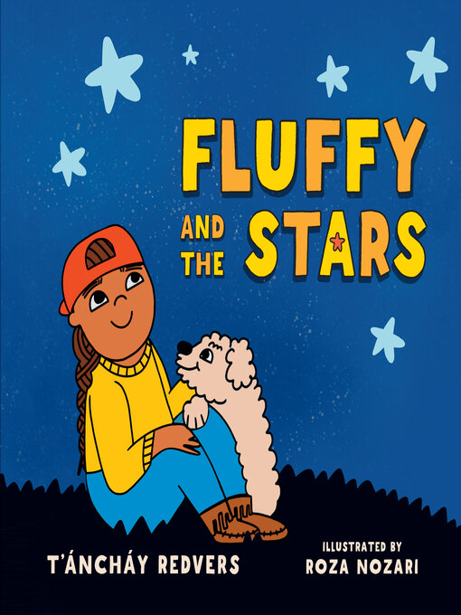 Title details for Fluffy and the Stars by T'áncháy Redvers - Available